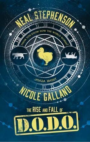 Neal Stephenson, Nicole Galland: Rise and Fall of D. O. D. O. (2017, HarperCollins Publishers Limited)