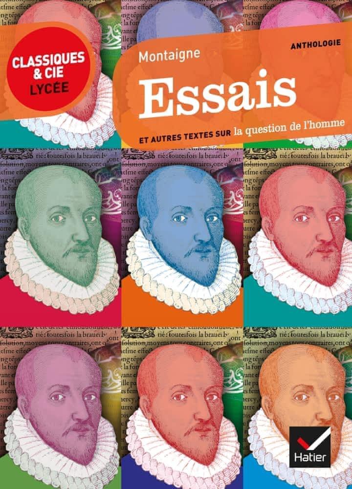 Michel de Montaigne: Essais : 1595, et autres textes sur la question de l'homme, essais suivis d'un dossier critique pour la préparation du bac de français (French language, 2012, Hatier)