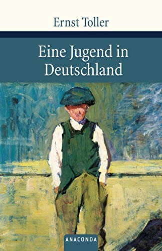 Ernst Toller: Eine Jugend in Deutschland (Hardcover, German language, 2010, Anaconda Verlag)