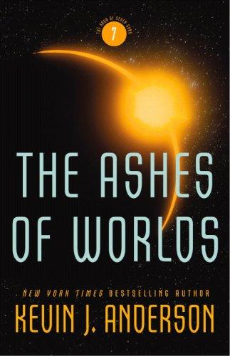 Kevin J. Anderson: The Ashes of Worlds (Saga of Seven Suns) (Hardcover, 2008, Orbit)