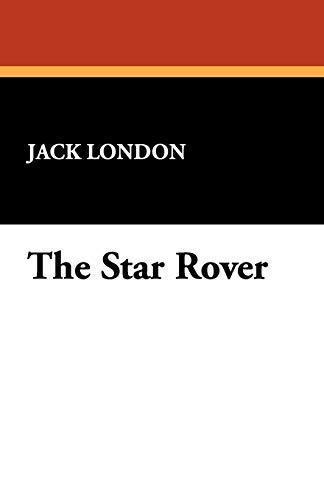 Jack London: The Star Rover