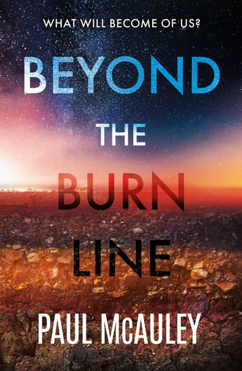 Paul McAuley: Beyond the Burn Line (2023, Orion Publishing Group, Limited)
