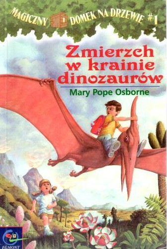 Mary Pope Osborne, Sal Murdocca, Bartomeu Seguí i Nicolau, Macarena Salas: Zmierzch w krainie dinozaurów (Paperback, Polish language, 2003, Egmont)