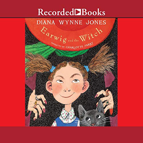 Diana Wynne Jones: Earwig and the Witch (AudiobookFormat, 2012, Recorded Books, Inc. and Blackstone Publishing)