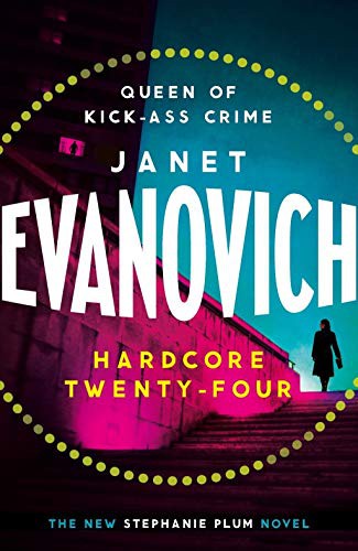 Janet Evanovich: HARDCORE TWENTY-FOUR* (Paperback, 2018, HACHETTE UK)