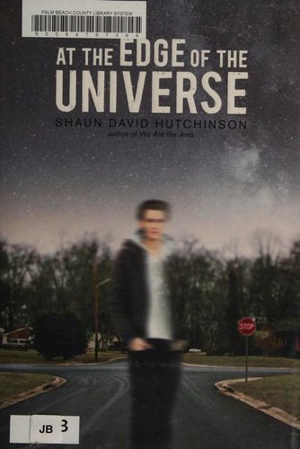 Shaun David Hutchinson: At the Edge of the Universe (2017, Simon Pulse)