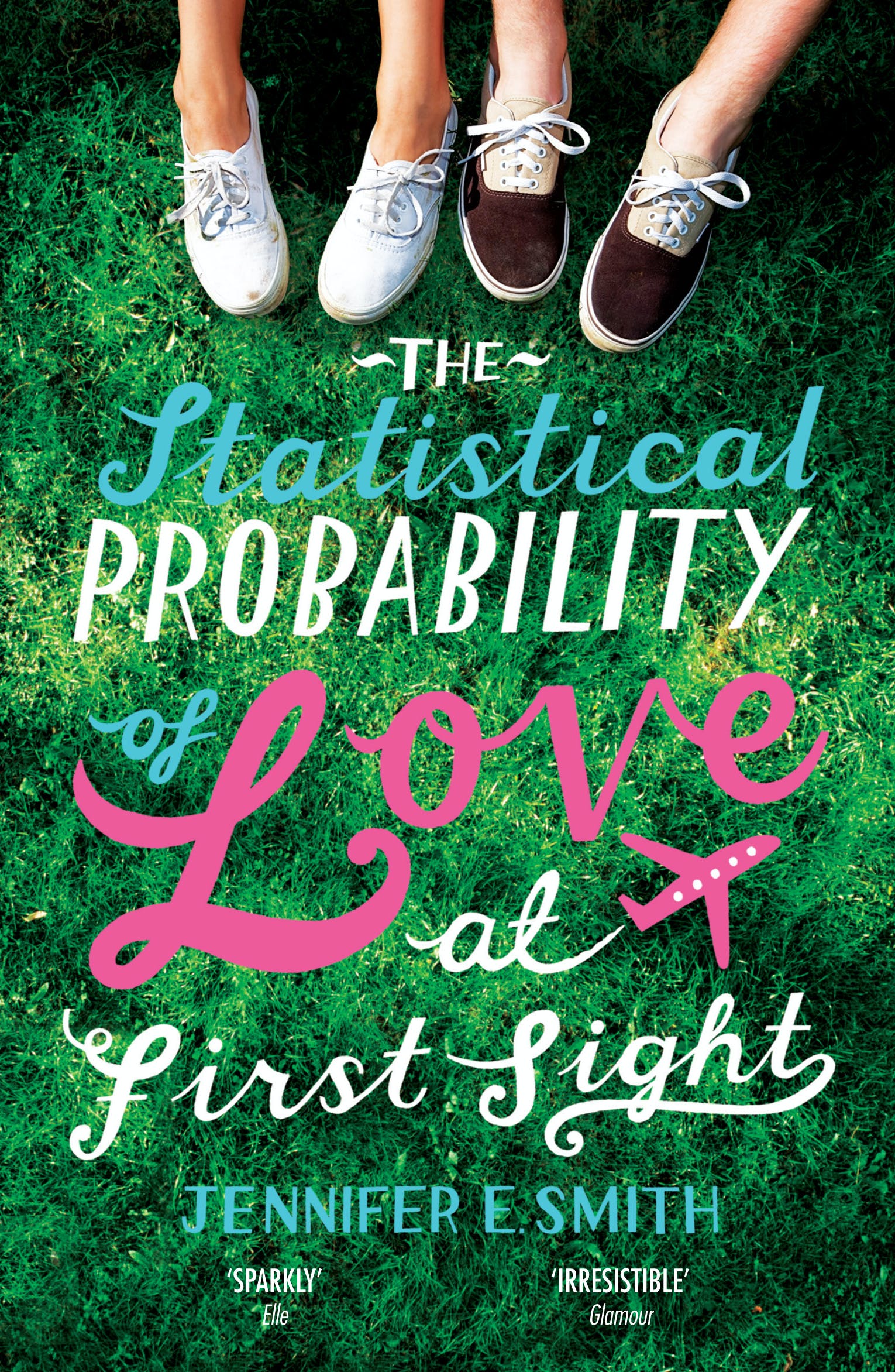 Jennifer E. Smith: The Statistical Probability of Love at First Sight (2012, Poppy)