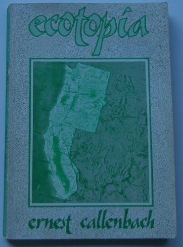 Ernest Callenbach: Ecotopia (Paperback, 1978, Bantam Books)