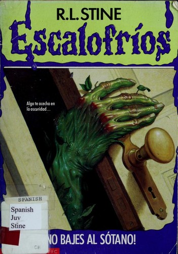 R. L. Stine: ¡No bajes al sótano! (Escalofríos No. 2) (Paperback, Spanish language, 1996, Scholastic)