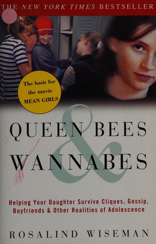 Rosalind Wiseman: Queen Bees and Wannabes (Paperback, 2002, Three Rivers Press)