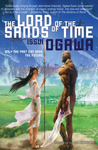 Issui Ogawa: The Lord of the Sands of Time (Paperback, Haikasoru)