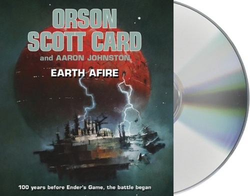 Orson Scott Card, Aaron Johnston, Stefan Rudnicki: Earth Afire (AudiobookFormat, 2013, Macmillan Audio)