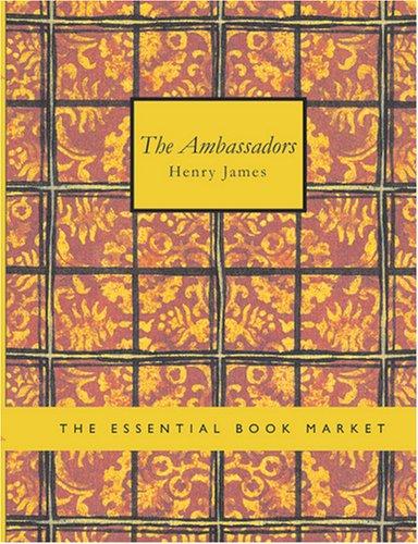 Henry James: The Ambassadors (Large Print Edition) (2007, BiblioBazaar)