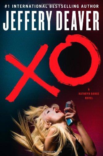 Jeffery Deaver: XO (Kathryn Dance, #3)