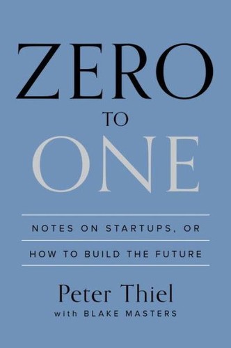 Blake Masters, Peter A. Thiel: Zero to One (Hardcover, 2014, Crown Business)