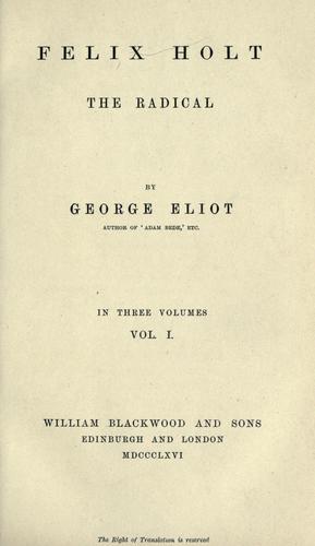 George Eliot: Felix Holt, the Radical (1866, William Blackwood and sons)