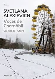 Svetlana Aleksievich: Voces de Chernóbil (Paperback, Spanish language, 2015, Penguin Random House Grupo Editorial (Debolsillo))