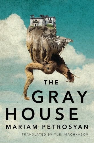 Mariam Petrosyan: The Gray House (2017, Amazon Crossing)