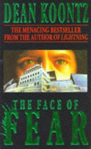 Dean Koontz: The Face of Fear (Paperback, 1989, Feature)