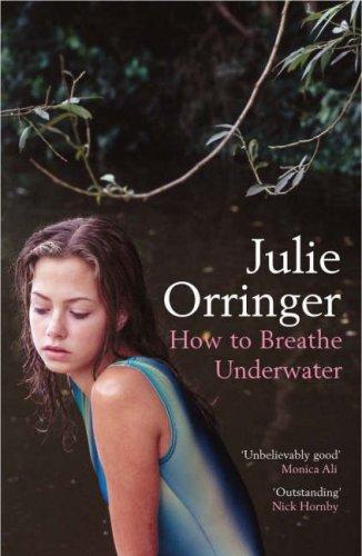 Julie Orringer: How to Breathe Under Water (2005, Penguin Books Ltd)