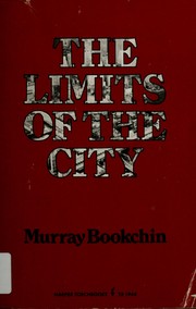 Murray Bookchin: The limits of the city. (1979, Harper & Row)