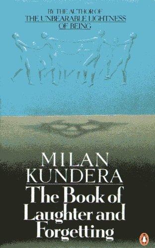 Milan Kundera: The Book of Laughter and Forgetting (1987)