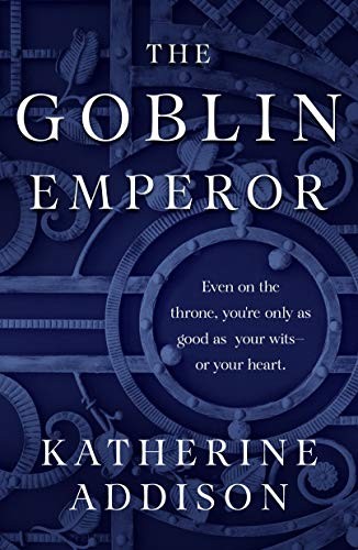 The Goblin Emperor (Paperback, 2019, Tor Books)