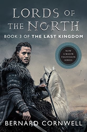 Bernard Cornwell: Lords of the North Tie-in (Paperback, 2017, Harper Paperbacks)