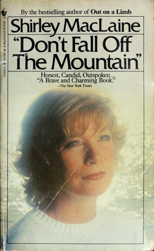 Shirley Maclaine: Dont Fall Off the Mountain (Paperback, Bantam Doubleday Dell)