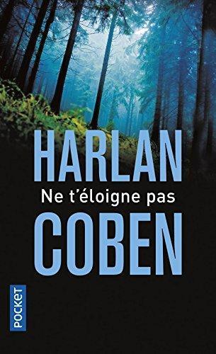 Harlan Coben: Ne t'éloigne pas (French language)