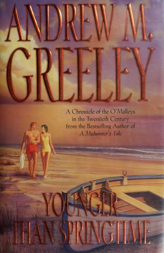 Andrew M. Greeley: Younger than springtime (1999, Forge)