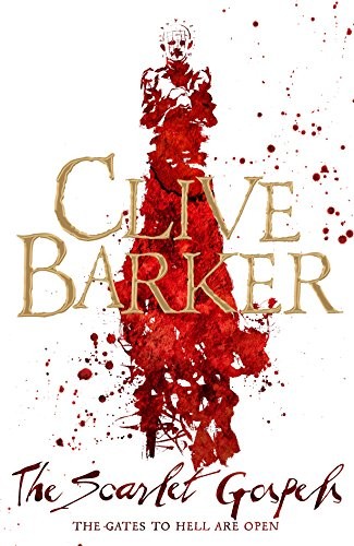 Clive Barker: The Scarlet Gospels (Hardcover, 2001, Macmillan)