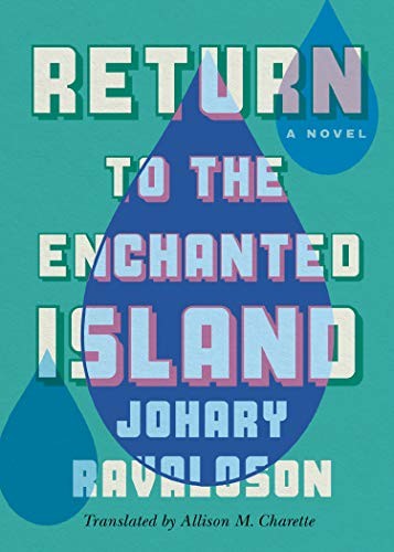Johary Ravaloson, Allison M. Charette: Return to the Enchanted Island (Hardcover, 2019, Amazon Crossing)