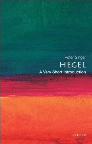 Peter Singer: Hegel: A Very Short Introduction (Very Short Introductions Book 49) (2001, OUP Oxford)