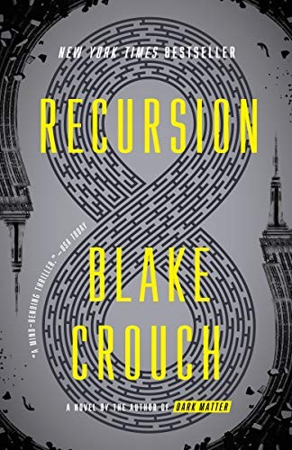 Blake Crouch: Recursion (2020, Ballantine Books)
