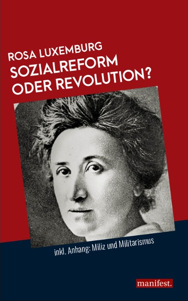 Rosa Luxemburg: Sozialreform oder Revolution? (Paperback, Deutsch language, 2018, Manifest Verlag)