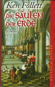 Ken Follett: Die Säulen der Erde (Paperback, German language, 1999, Weltbild Verlag)