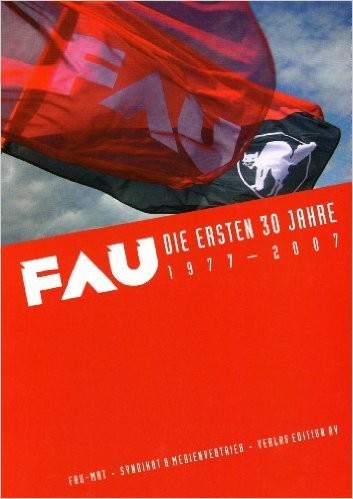 Roman Danyluk: FAU – die ersten dreißig Jahre (Paperback, German language, 2008, FAU-MAT, Syndikat-A, Edition AV)