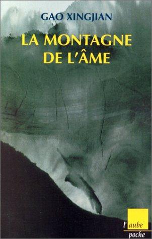 Gao Xingjian: La Montagne de l'âme (Paperback, 2000, L'Aube poche)