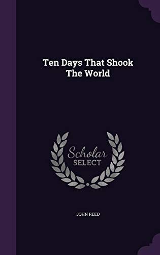 John Reed: Ten Days That Shook The World (Hardcover, 2016, Palala Press)