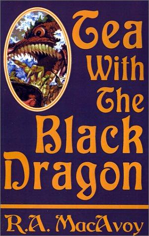 R.A. MacAvoy: Tea With the Black Dragon (2000, eReads.com)