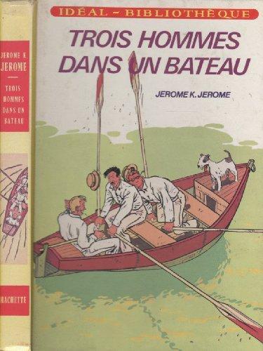 Jerome Klapka Jerome: Trois hommes dans un bateau (French language, 1983, Hachette)