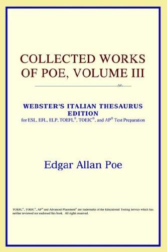 ICON Reference: Collected Works of Poe, Volume III (Webster's Italian Thesaurus Edition) (Paperback, 2006, ICON Reference)