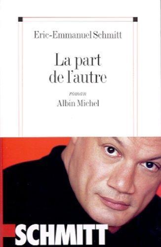 Éric-Emmanuel Schmitt: La part de l'autre (French language, 2001)