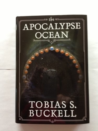 Tobias S. Buckell: The Apocalypse Ocean (Hardcover, 2012, www.tobiasbuckell.com)