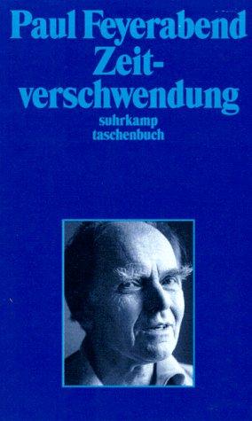 Paul Feyerabend: Zeitverschwendung. (Paperback, German language, 1997, Suhrkamp)