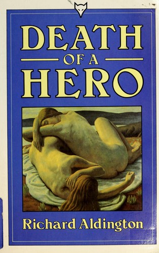 Richard Aldington: Death of a hero (Paperback, 1984, Hogarth Press)