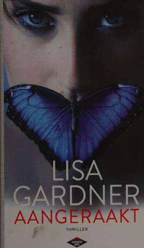 Lisa Gardner: Aangeraakt (Dutch language, 2014, Cargo)