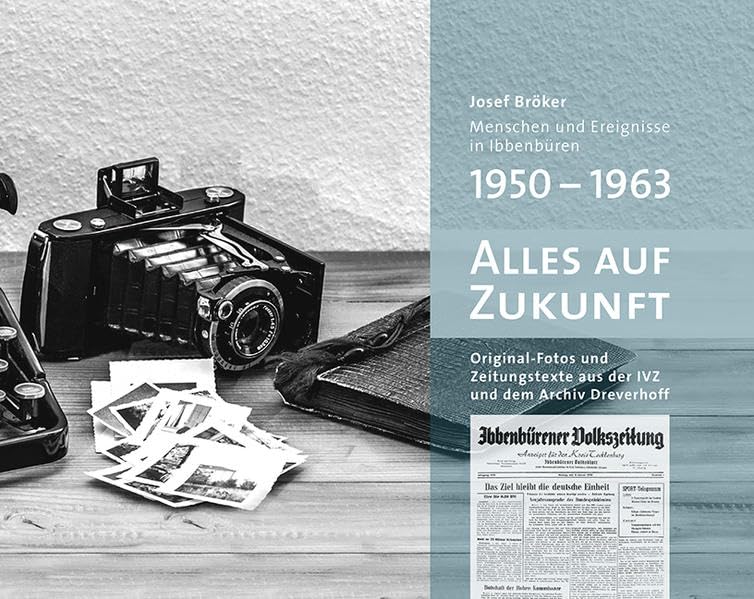 Josef Bröker: Alles auf Zukunft (Hardcover, Ibbenbürener Vereinsdruckerei)