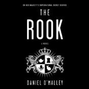 Daniel O'Malley: The Rook (AudiobookFormat, 2012, Hachette Audio)